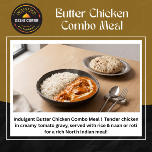 Butter Chicken Combo Meal